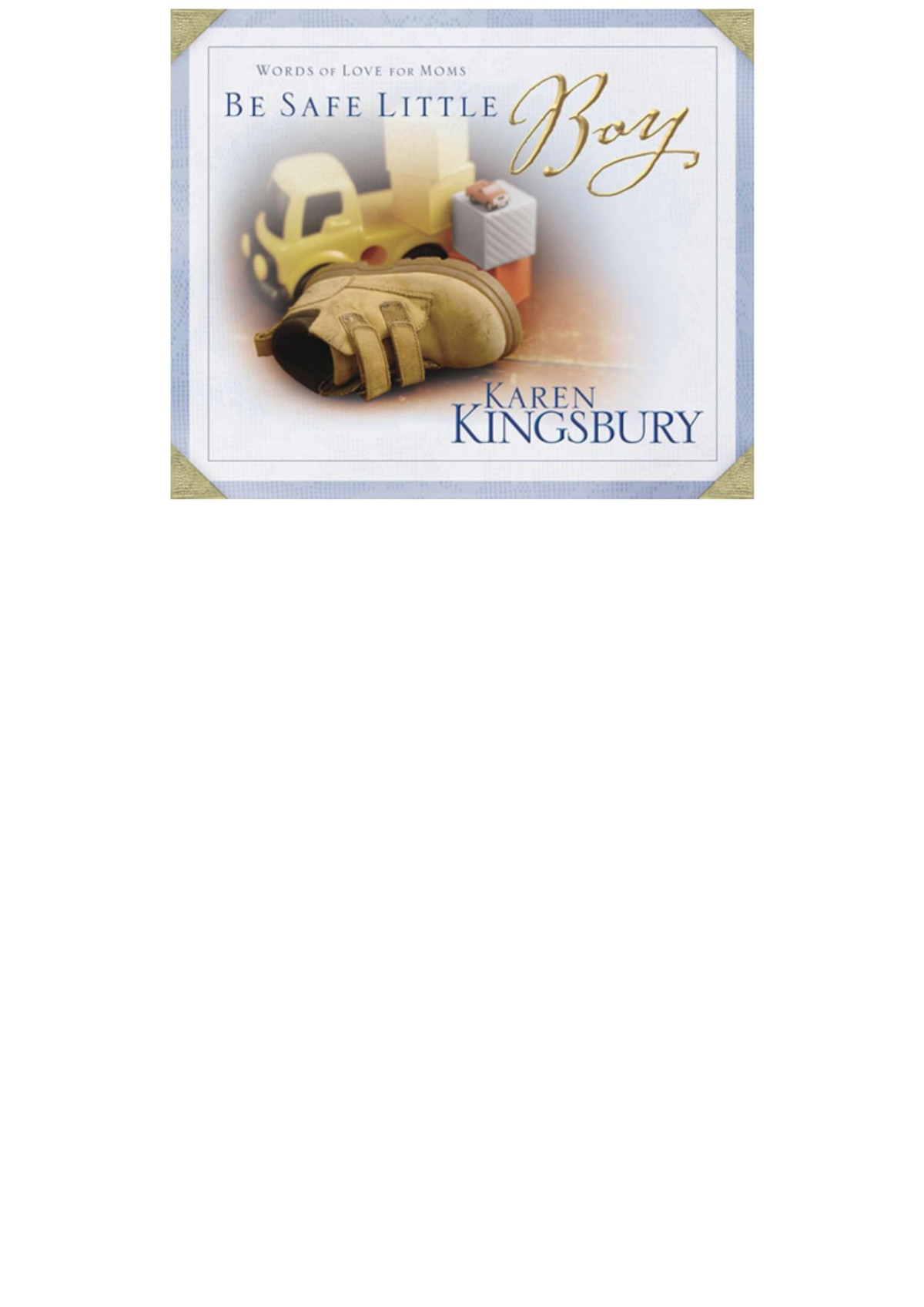 Be Safe Little Boy Karen Kingsbury