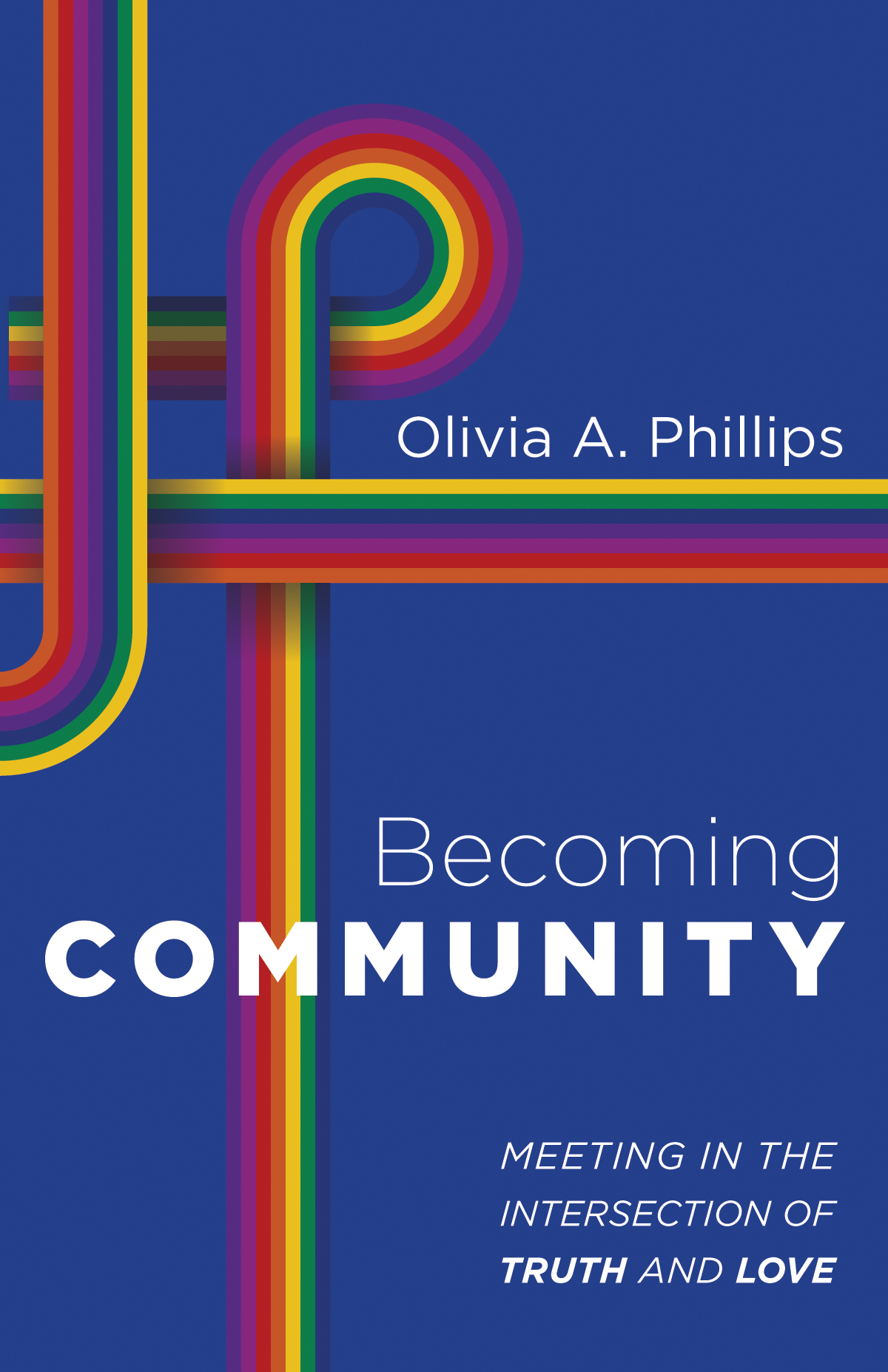 Becoming Community Olivia A Phillips