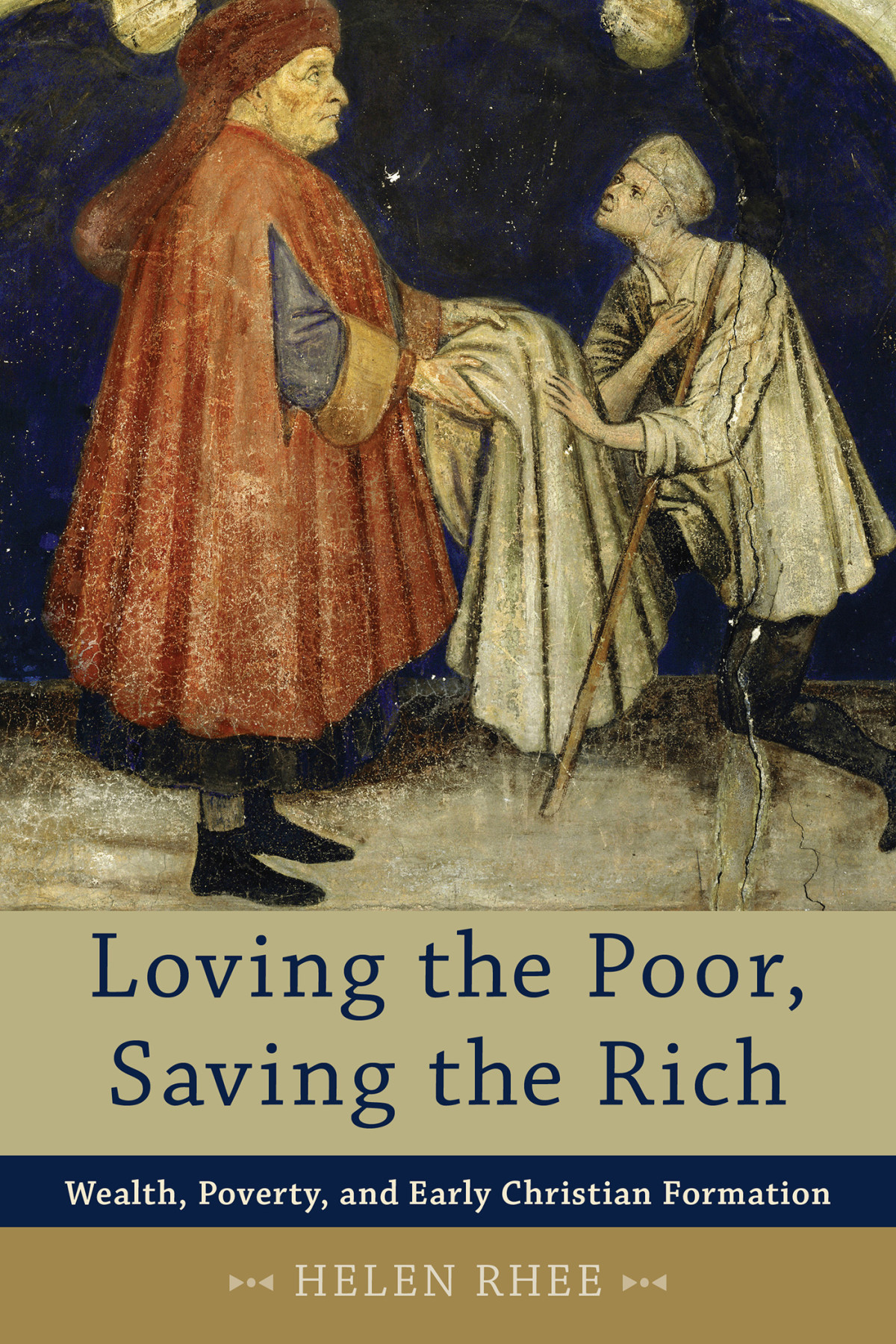 Loving The Poor Saving The Rich Rhee Helen