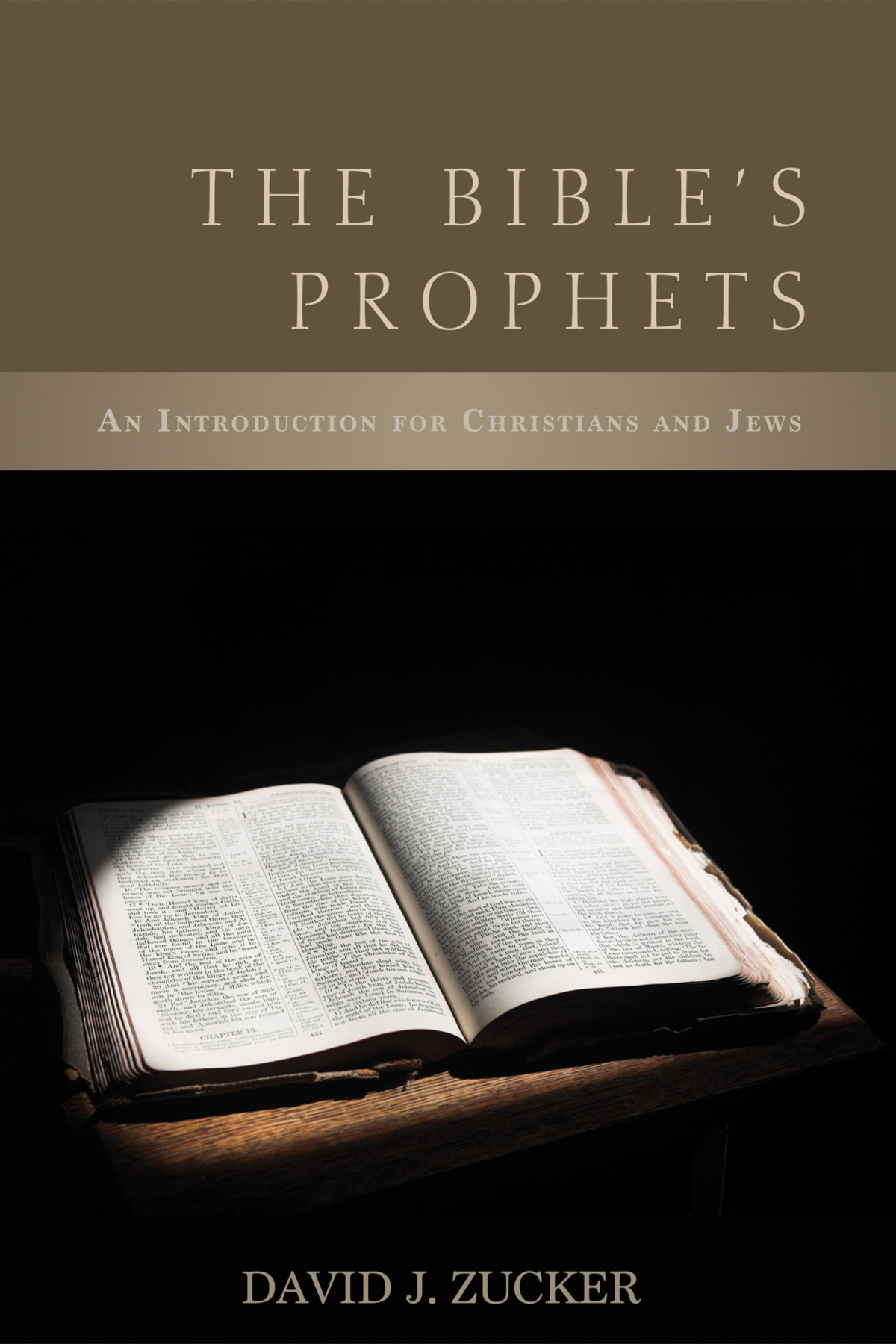 The Bibles Prophets David J Zucker