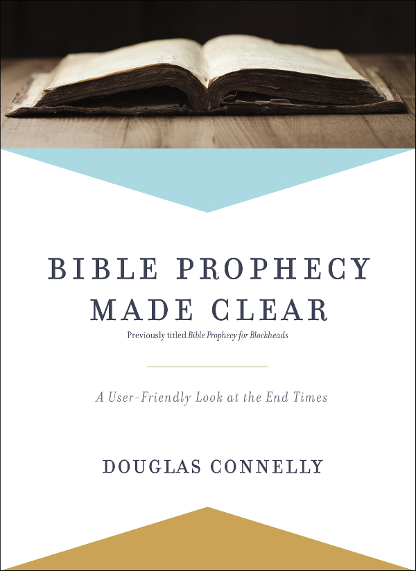Bible Prophecy Made Clear Douglas Connelly