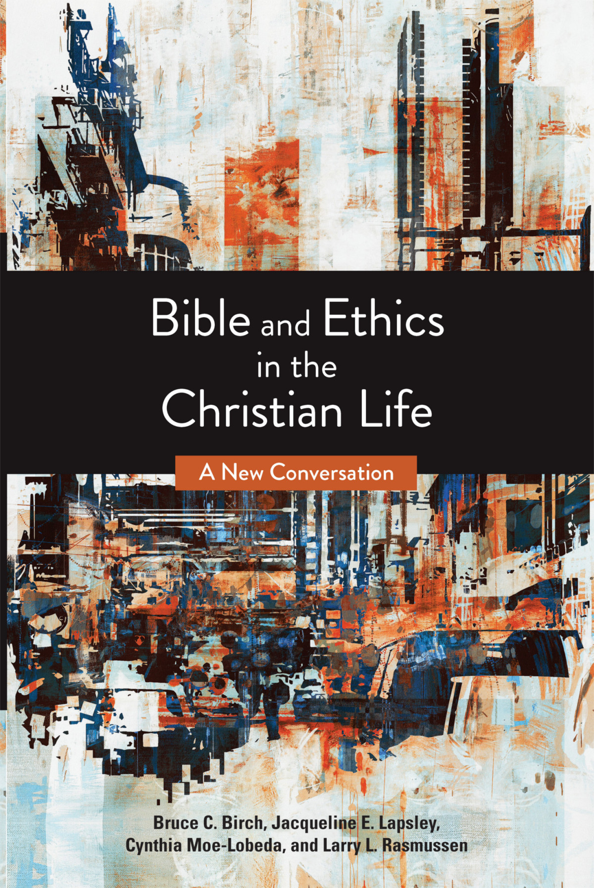 Bible And Ethics In The Christian Life Bruce C Birch Jacqueline E Lapsley