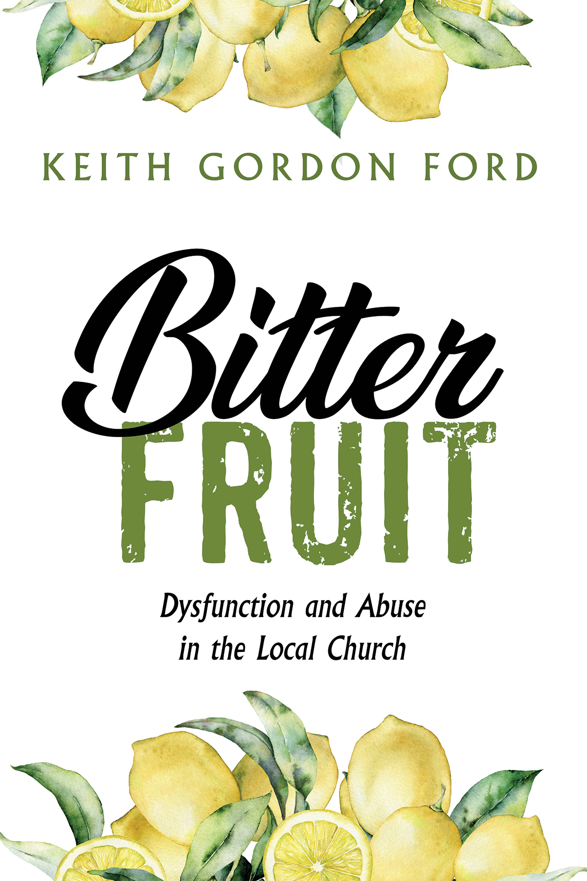 Bitter Fruit Keith Gordon Ford