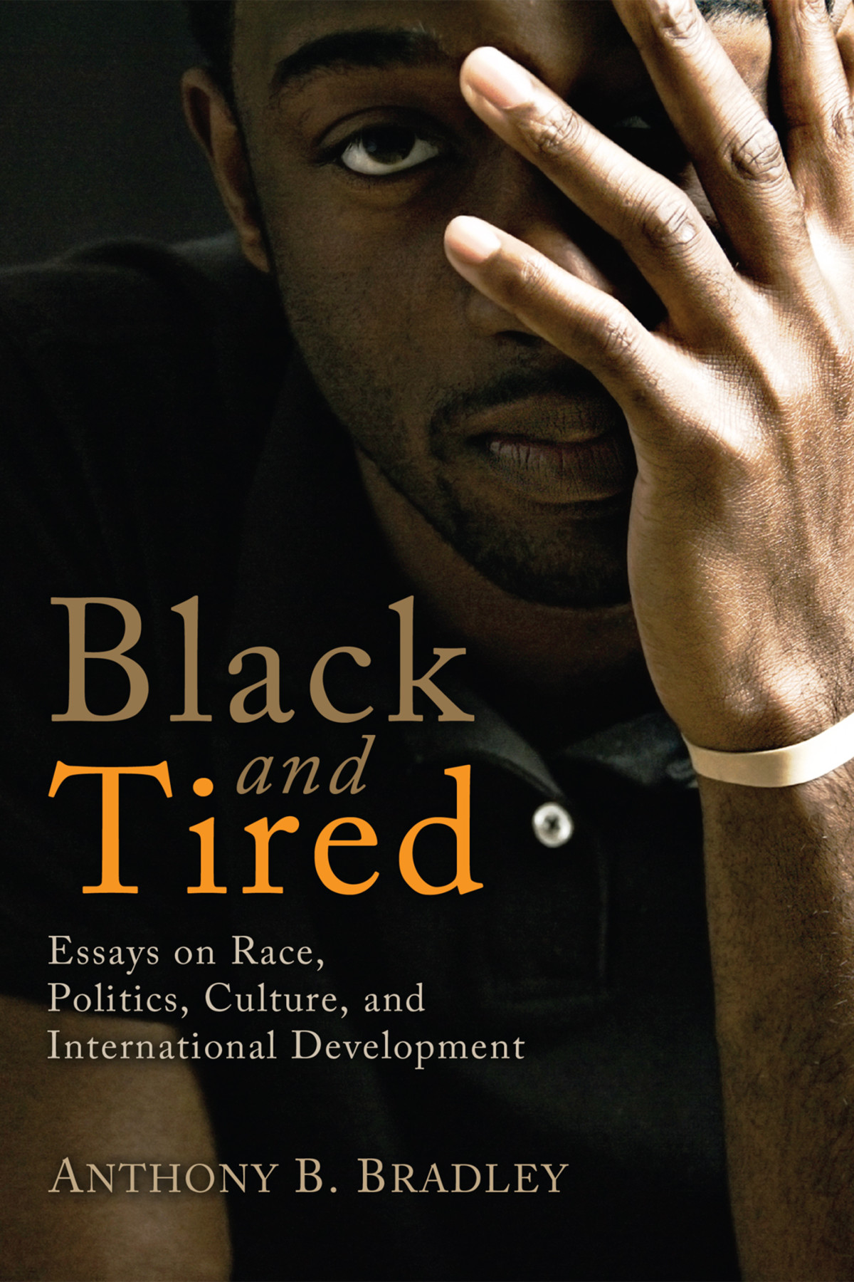 Black And Tired Anthony B Bradley