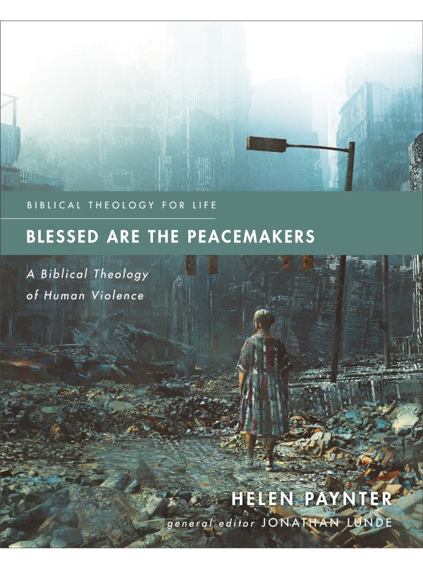 Blessed Are The Peacemakers Helen Paynter