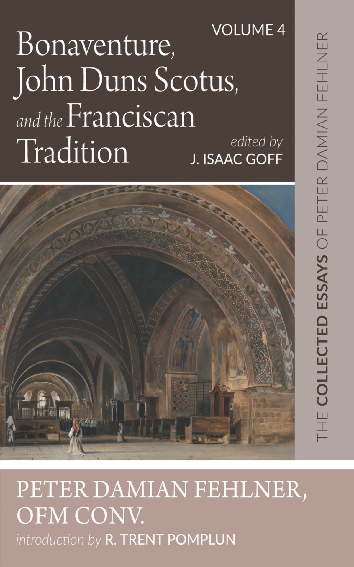 Bonaventure John Duns Scotus And The Franciscan Tradition Peter Damian Fehlner Ofm Convj Isaac Goff