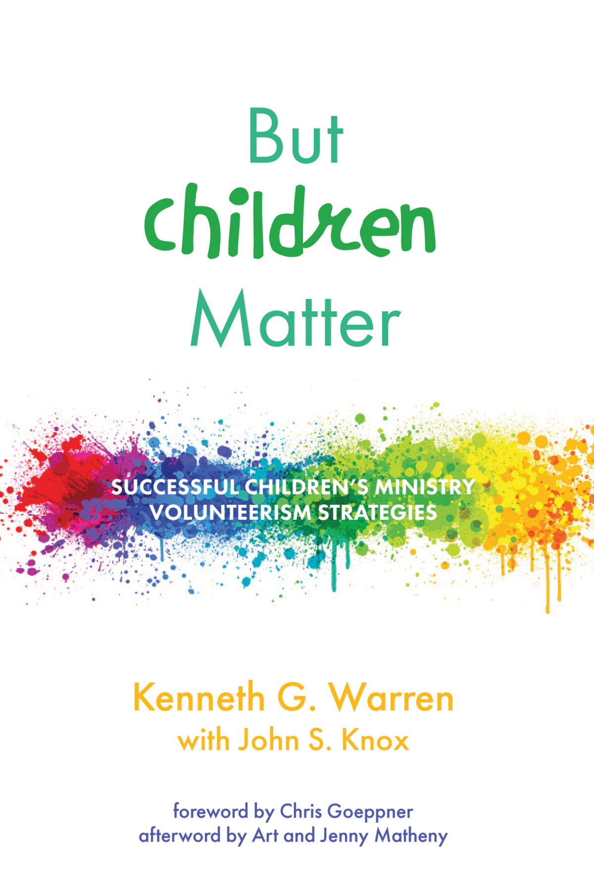 But Children Matter Kenneth G Warrenjohn S Knox