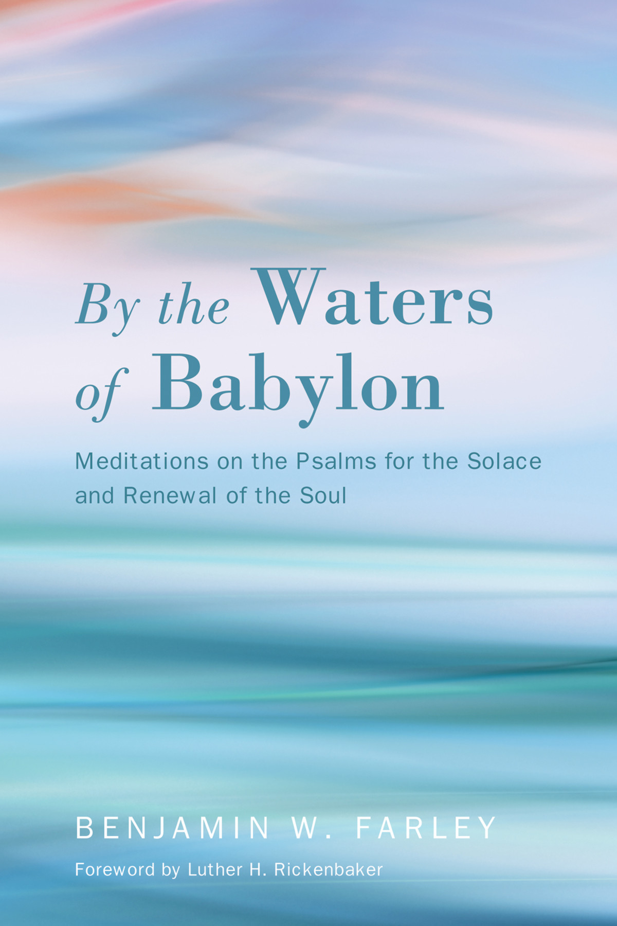 By The Waters Of Babylon Benjamin W Farley