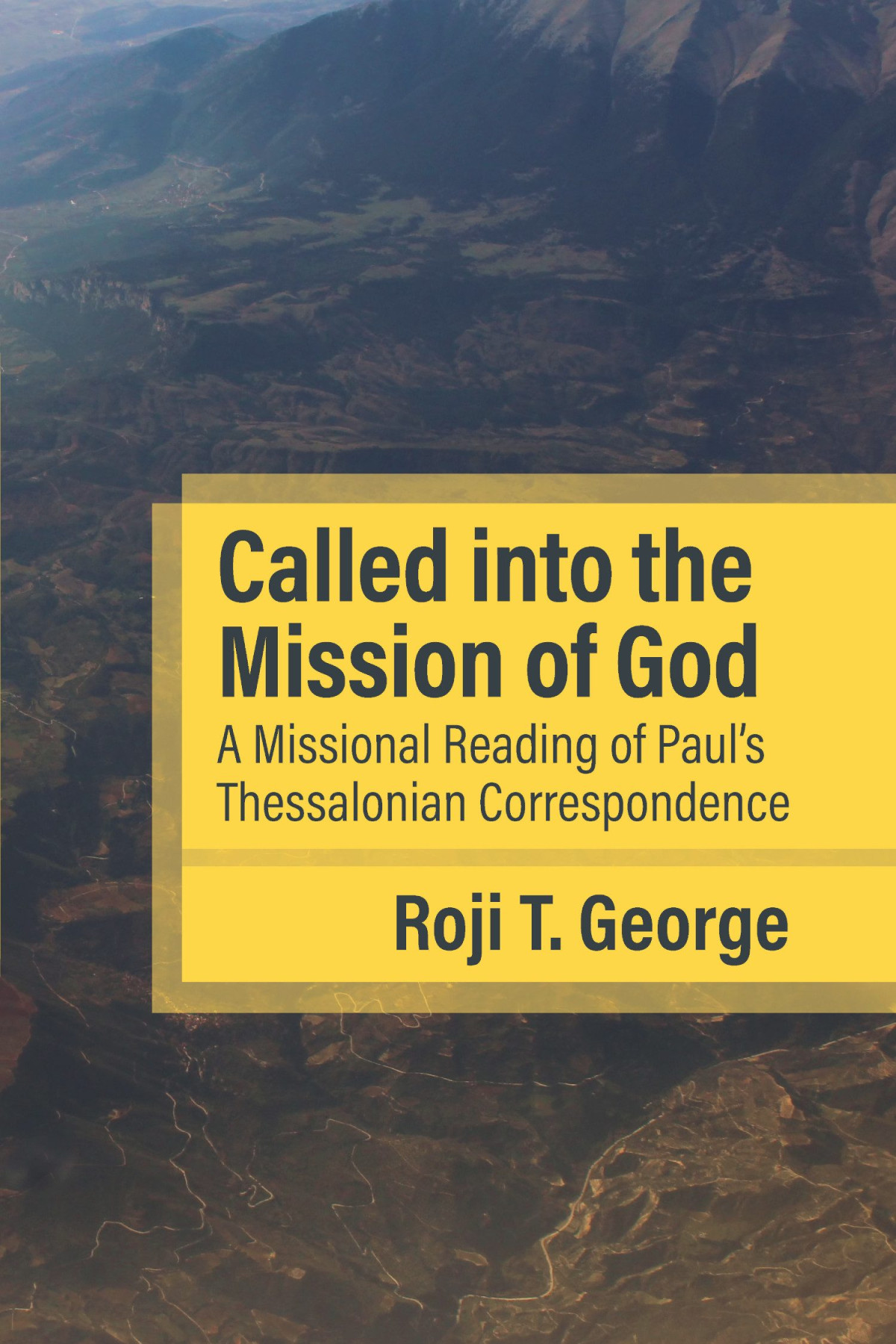 Called Into The Mission Of God Roji T George