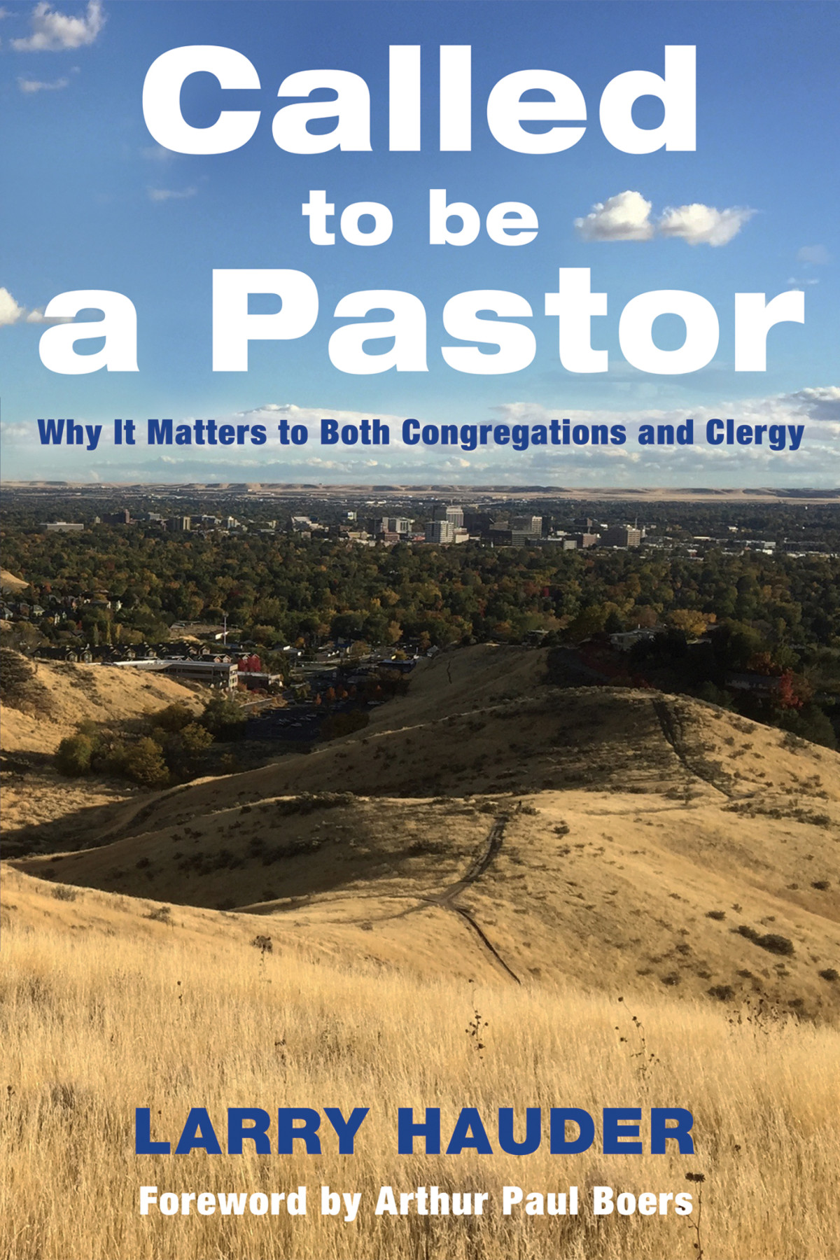 Called To Be A Pastor Larry Hauder