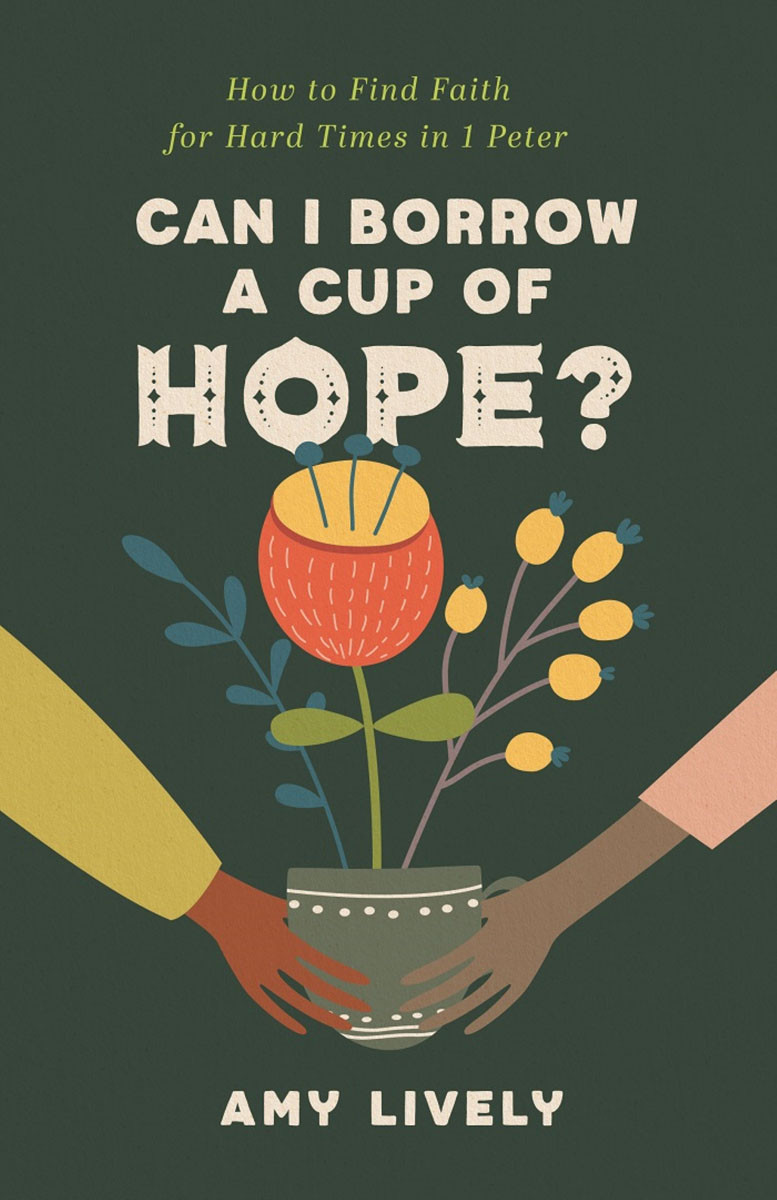 Can I Borrow A Cup Of Hope Amy Lively