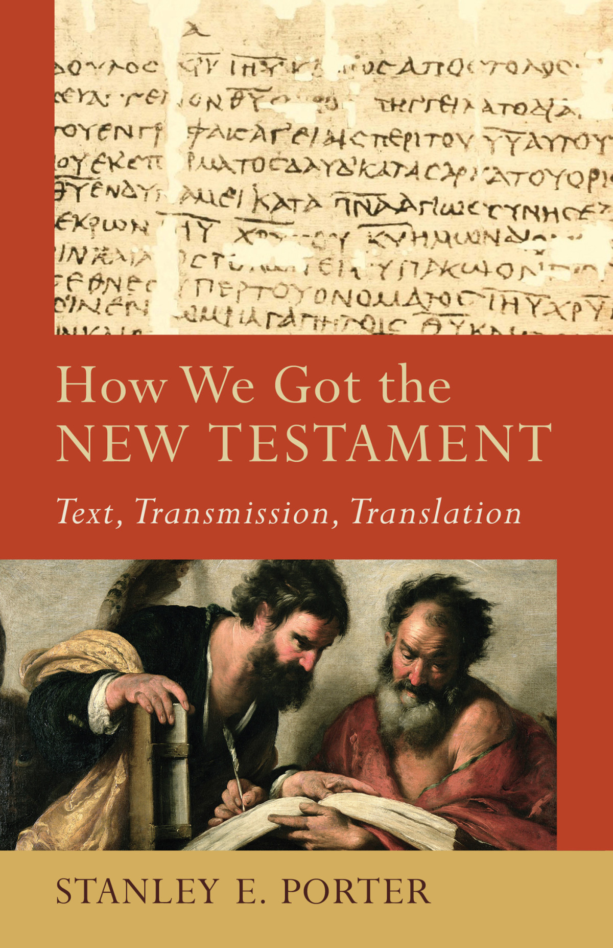 How We Got The New Testament Acadia Studies In Bible And Theology Porter