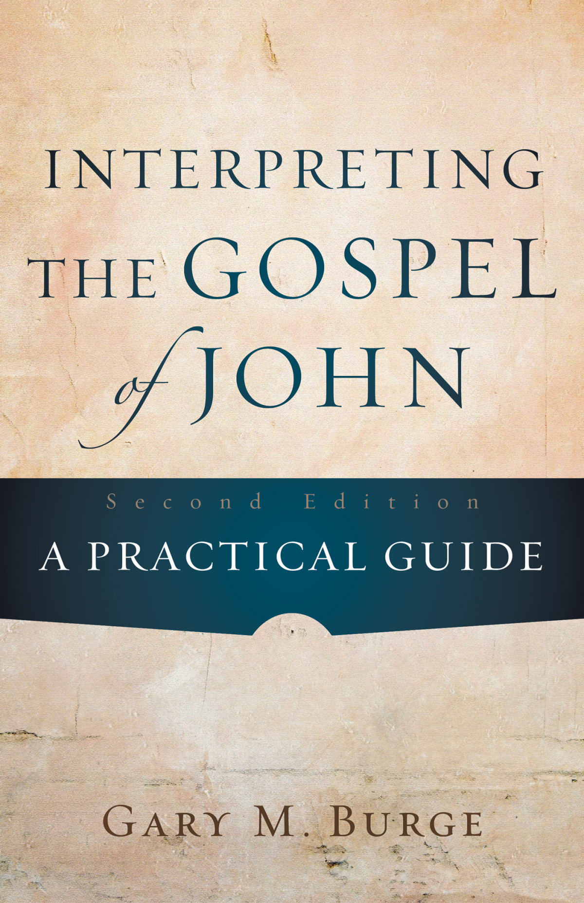 Interpreting The Gospel Of John Burge Gary M