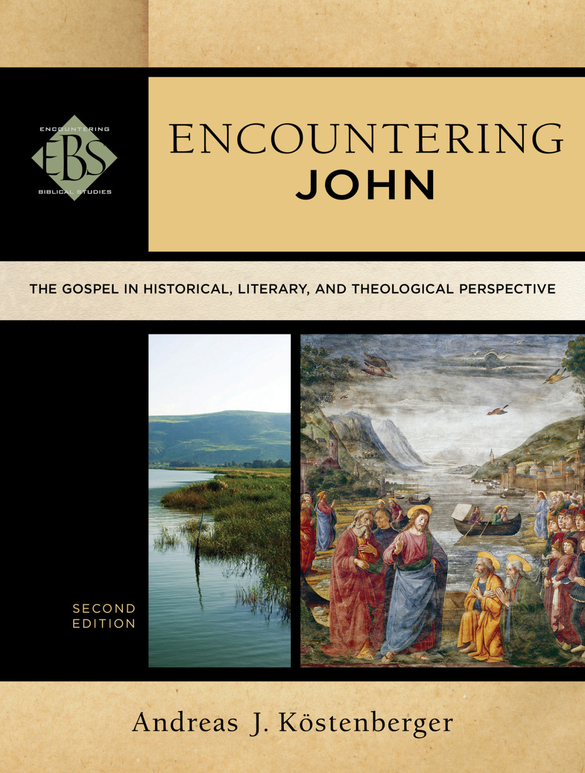 Encountering John Encountering Biblical Studies Kostenberger