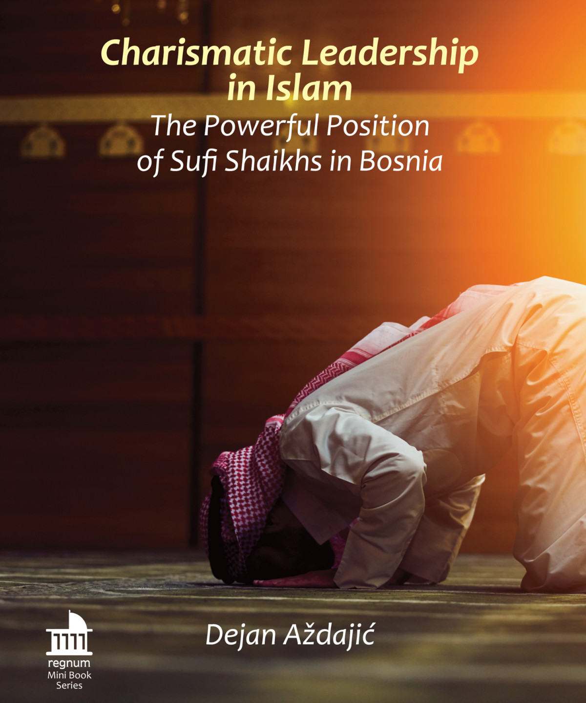 Charismatic Leadership In Islam Dejan Adaji