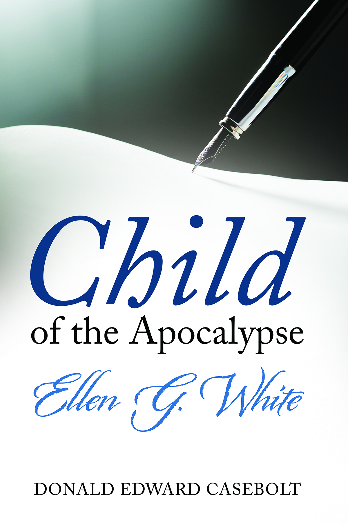 Child Of The Apocalypse Donald Edward Casebolt