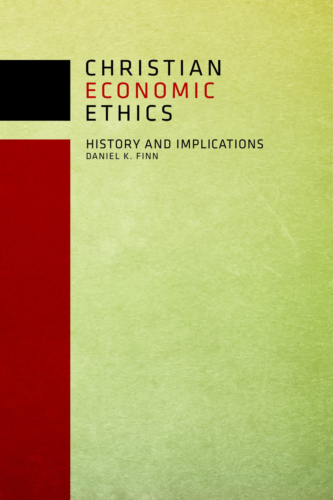Christian Economic Ethics Finn Daniel K