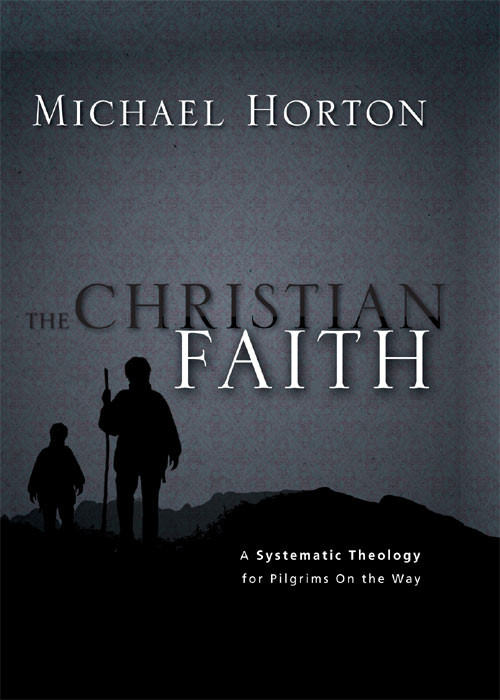 The Christian Faith Michael Horton