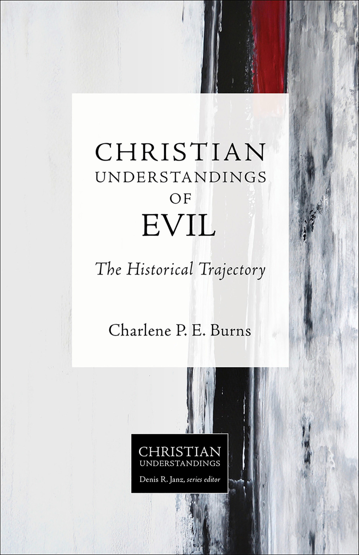 Christian Understandings Of Evil Charlene P E Burns
