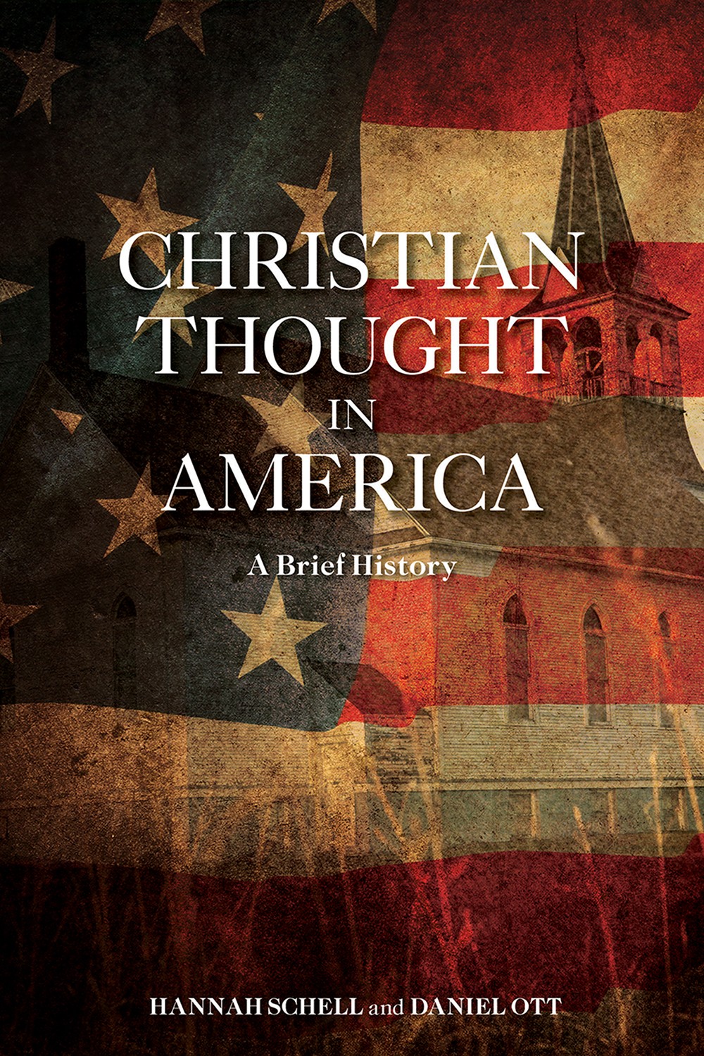 Christian Thought In America A Brief History Ott Daniel Schell