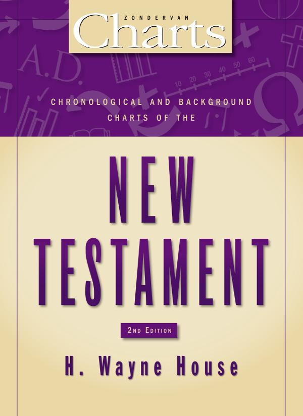 Chronological And Background Charts Of The New Testament H Wayne House