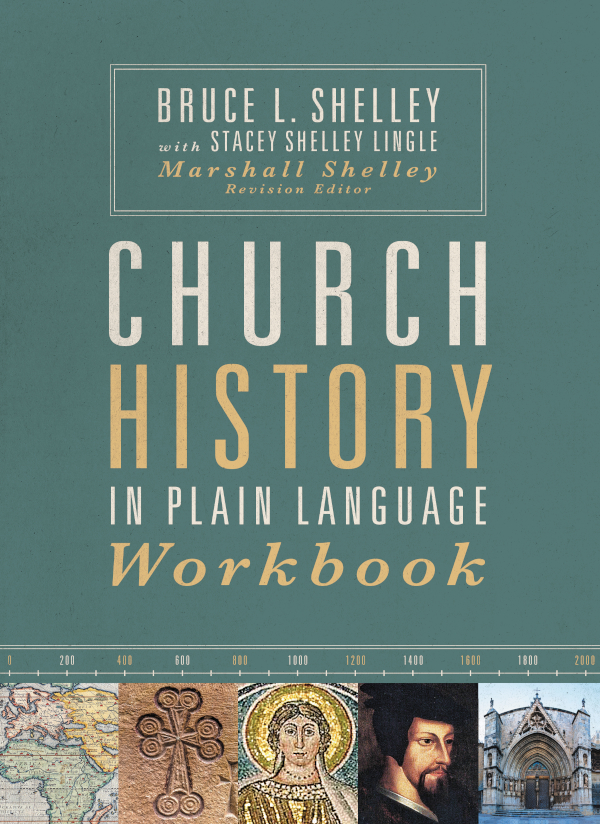 Church History In Plain Language Workbook Bruce Shelleystacey Shelley Linglemarshall Shelley
