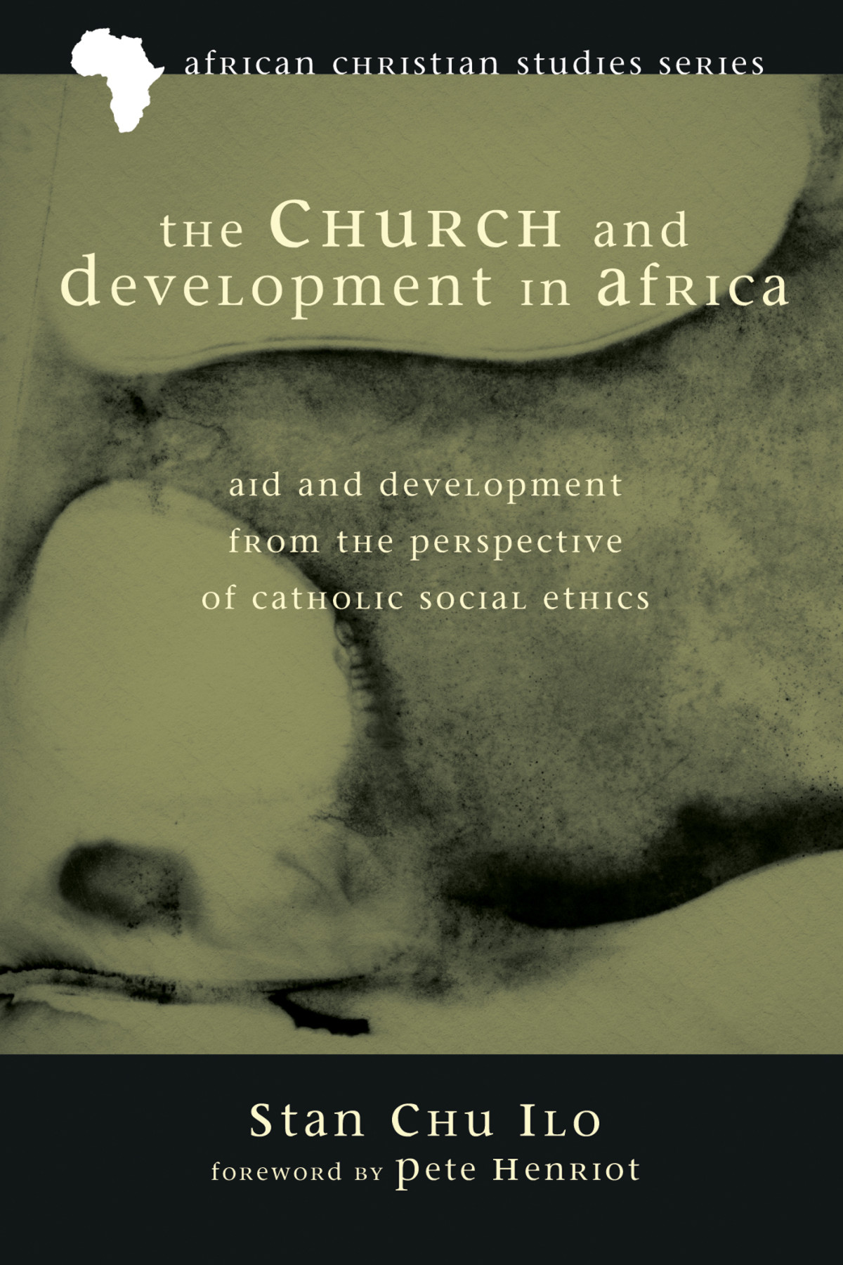 The Church And Development In Africa Ilo Stan Chu Pete Henriot