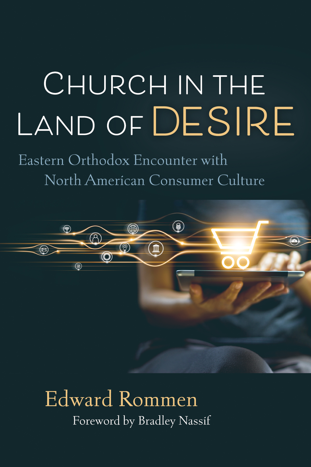 Church In The Land Of Desire Edward Rommen