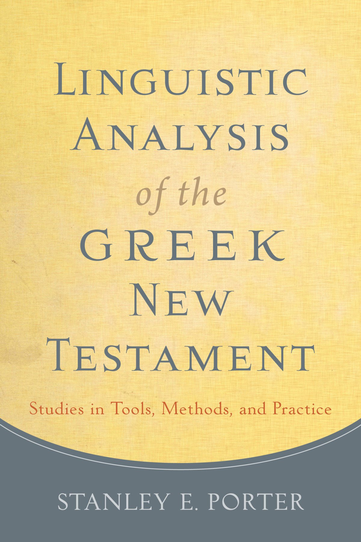 Linguistic Analysis Of The Greek New Testament Porter Stanley E