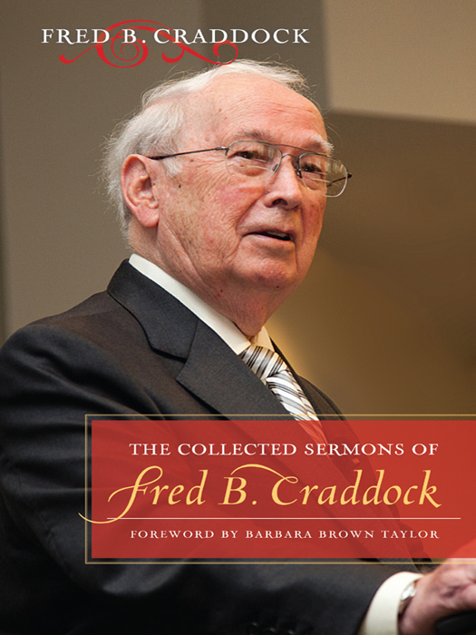 The Collected Sermons Of Fred B Craddock Craddock Fred B