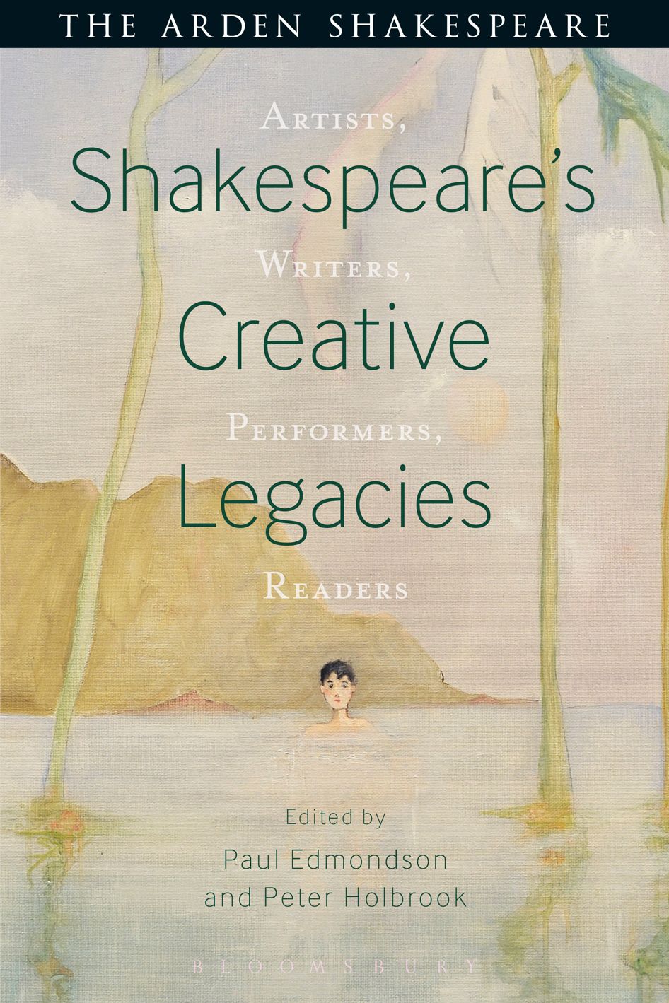 Shakespeares Creative Legacies Peter Holbrookpaul Edmondson