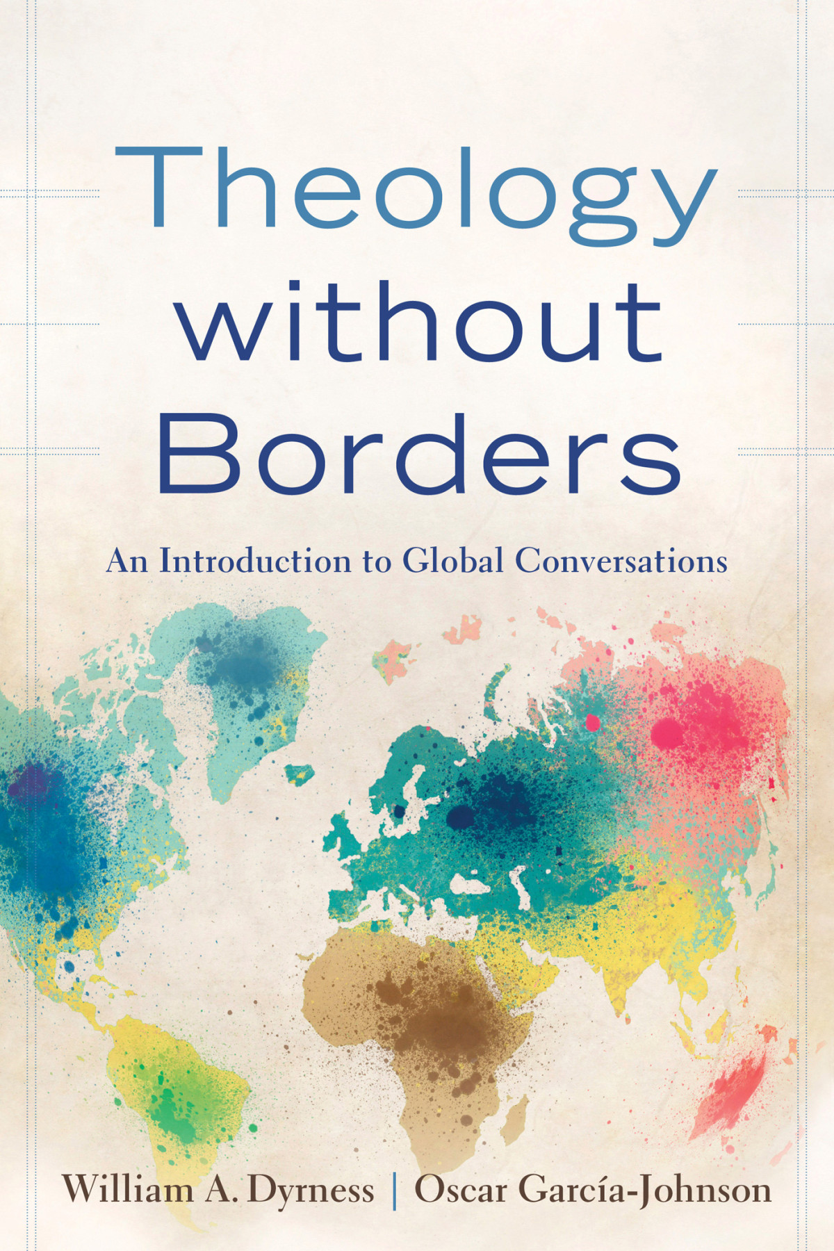 Theology Without Borders Dyrness William A