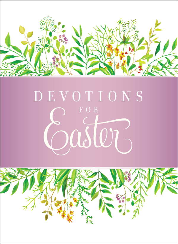 Devotions For Easter Stacy J Edwards