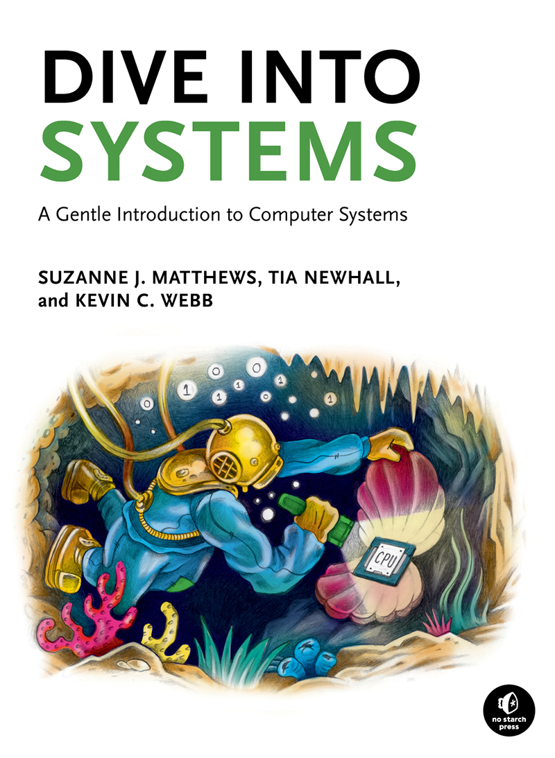 Dive Into Systems Suzanne J Matthewstia Newhallkevin C Webb Tia Newhall Kevin C Webb