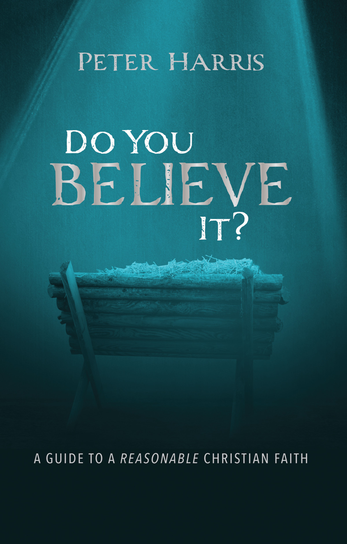 Do You Believe It Peter Harris