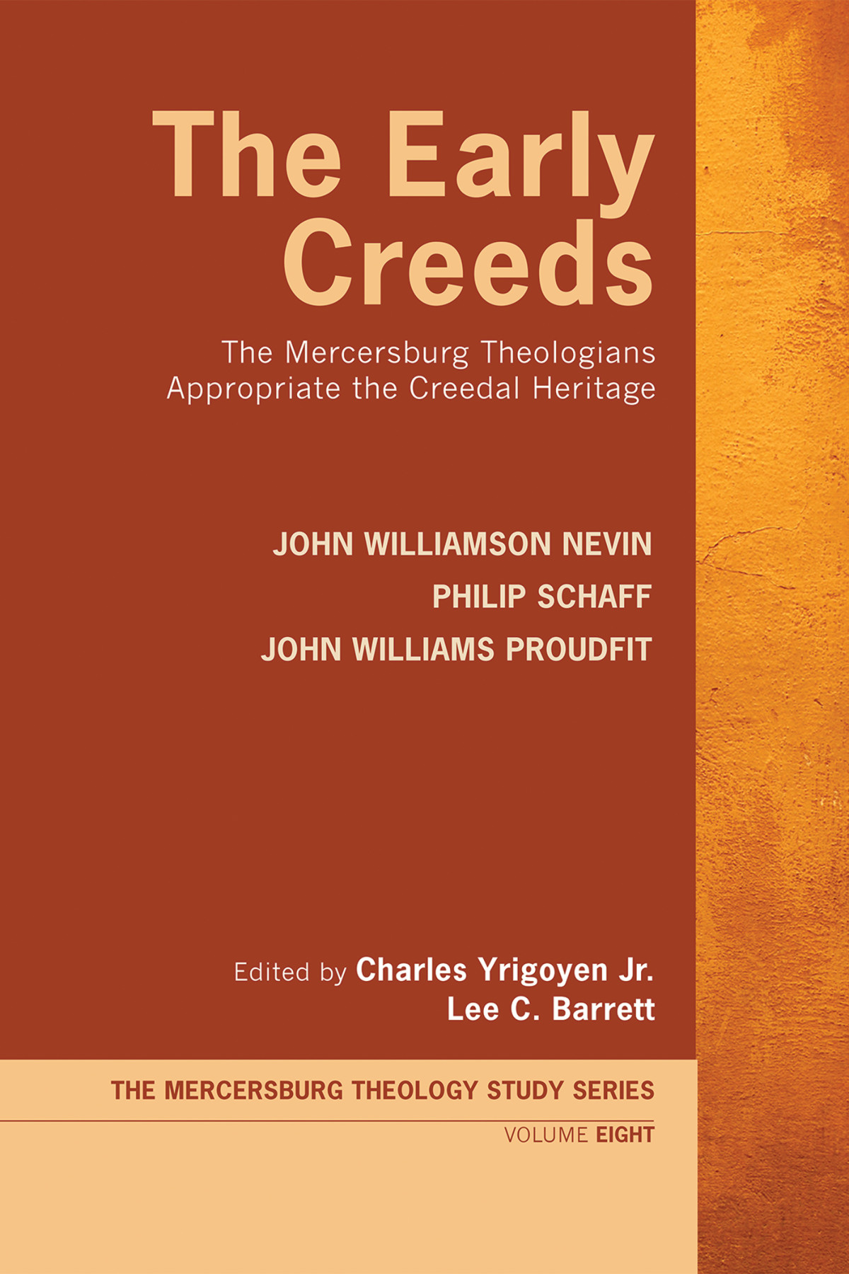 The Early Creeds John Williamson Nevinphilip Schaffjohn Williams Proudfitcharles Yrigoyen Jrlee C Barrett