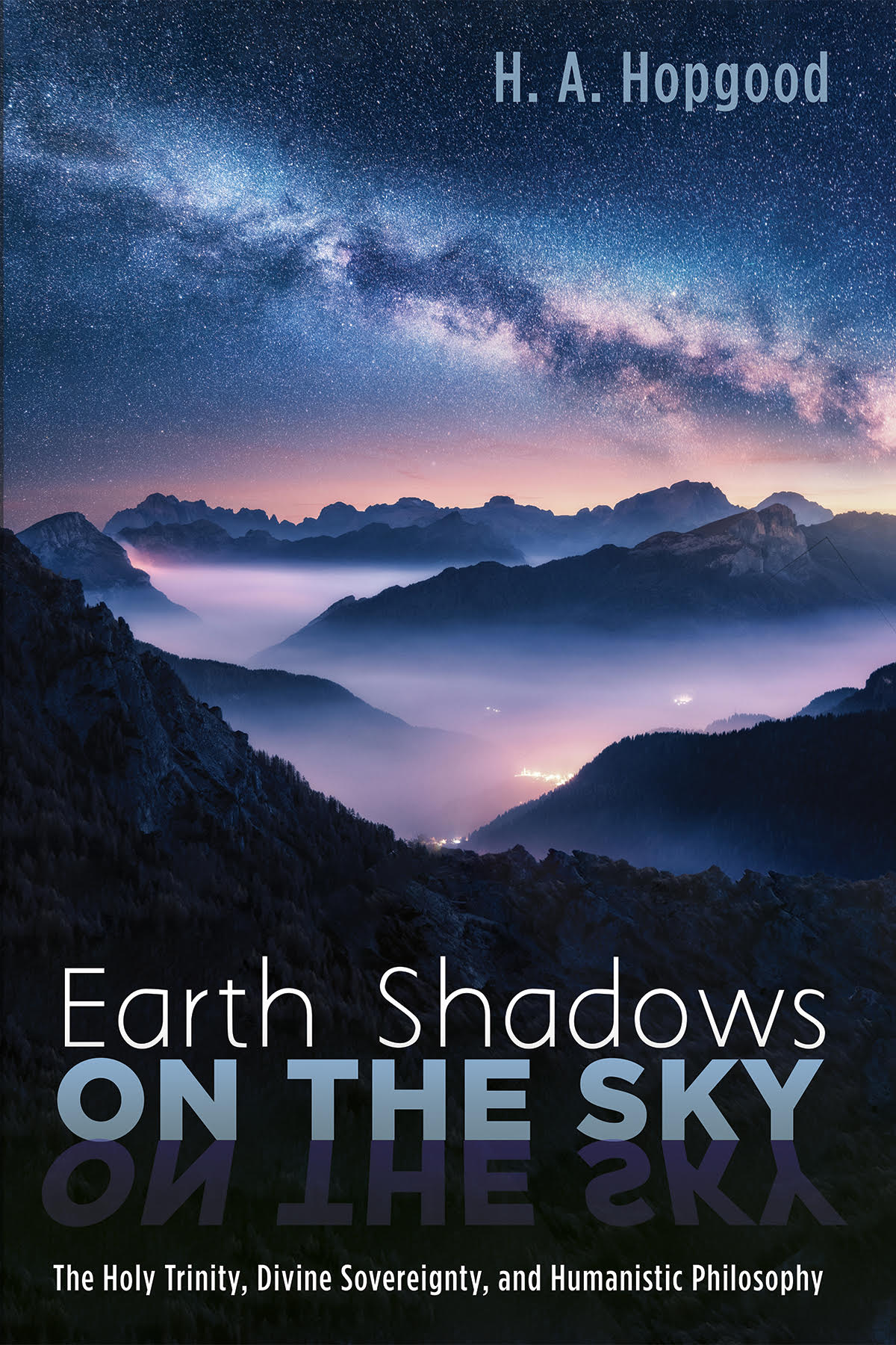 Earth Shadows On The Sky H A Hopgood