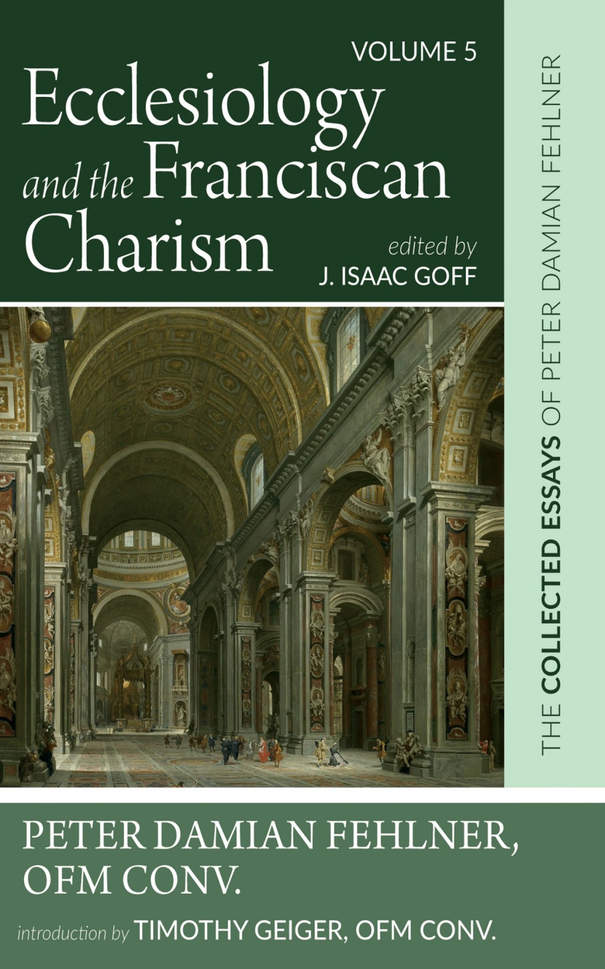 Ecclesiology And The Franciscan Charism Peter Damian Fehlner Ofm Convj Isaac Goff