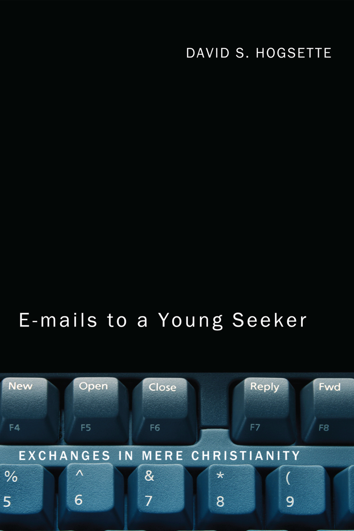 Emails To A Young Seeker David S Hogsette