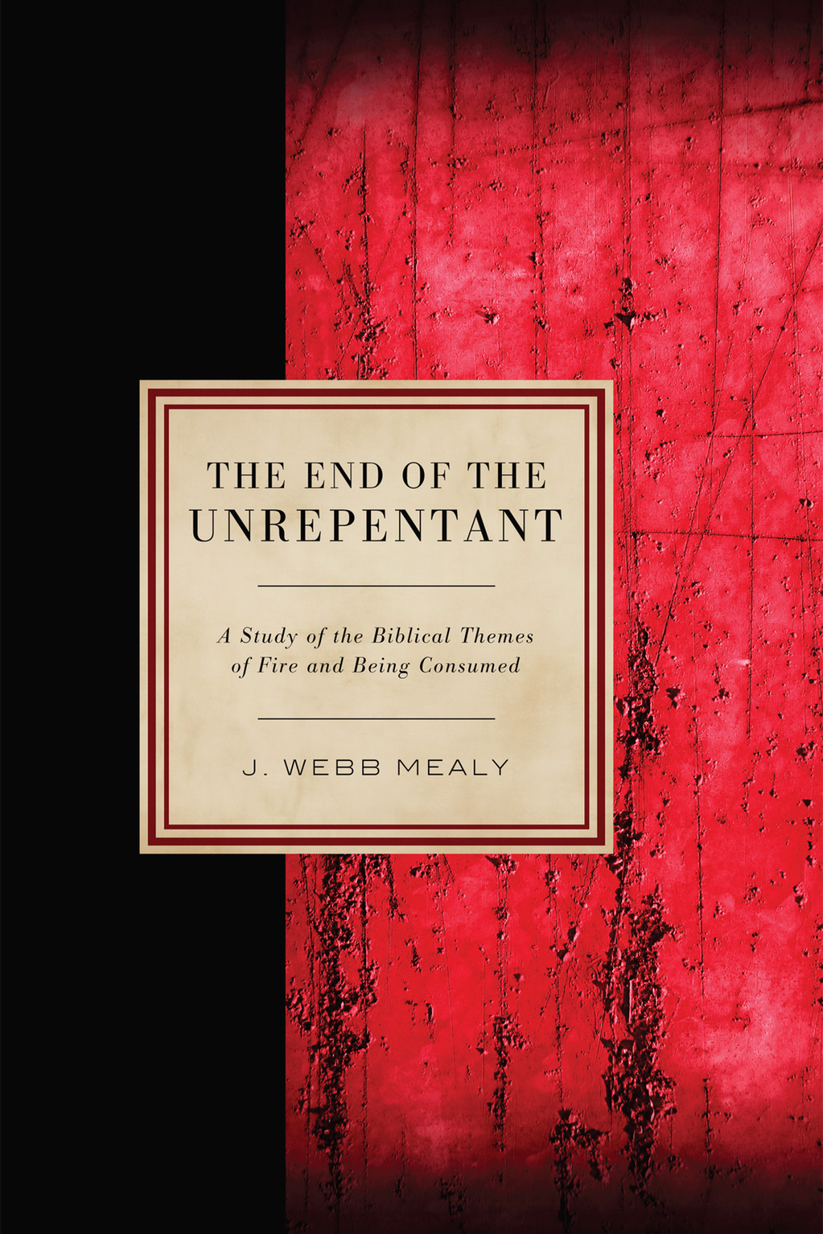 The End Of The Unrepentant J Webb Mealy