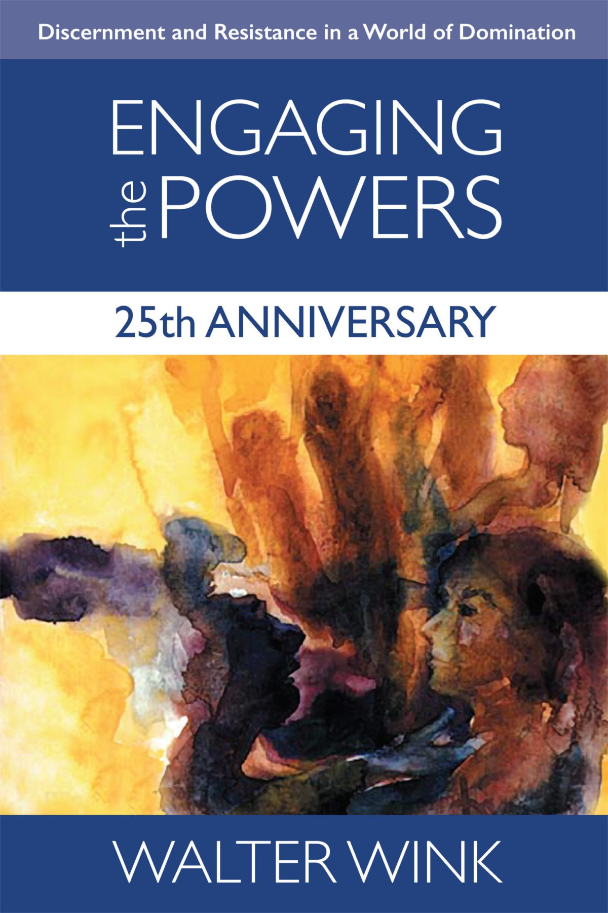 Engaging The Powers Walter Wink