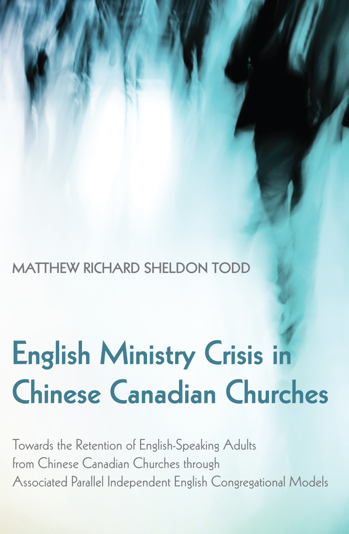 English Ministry Crisis In Chinese Canadian Churches Matthew Richard Sheldon Todd