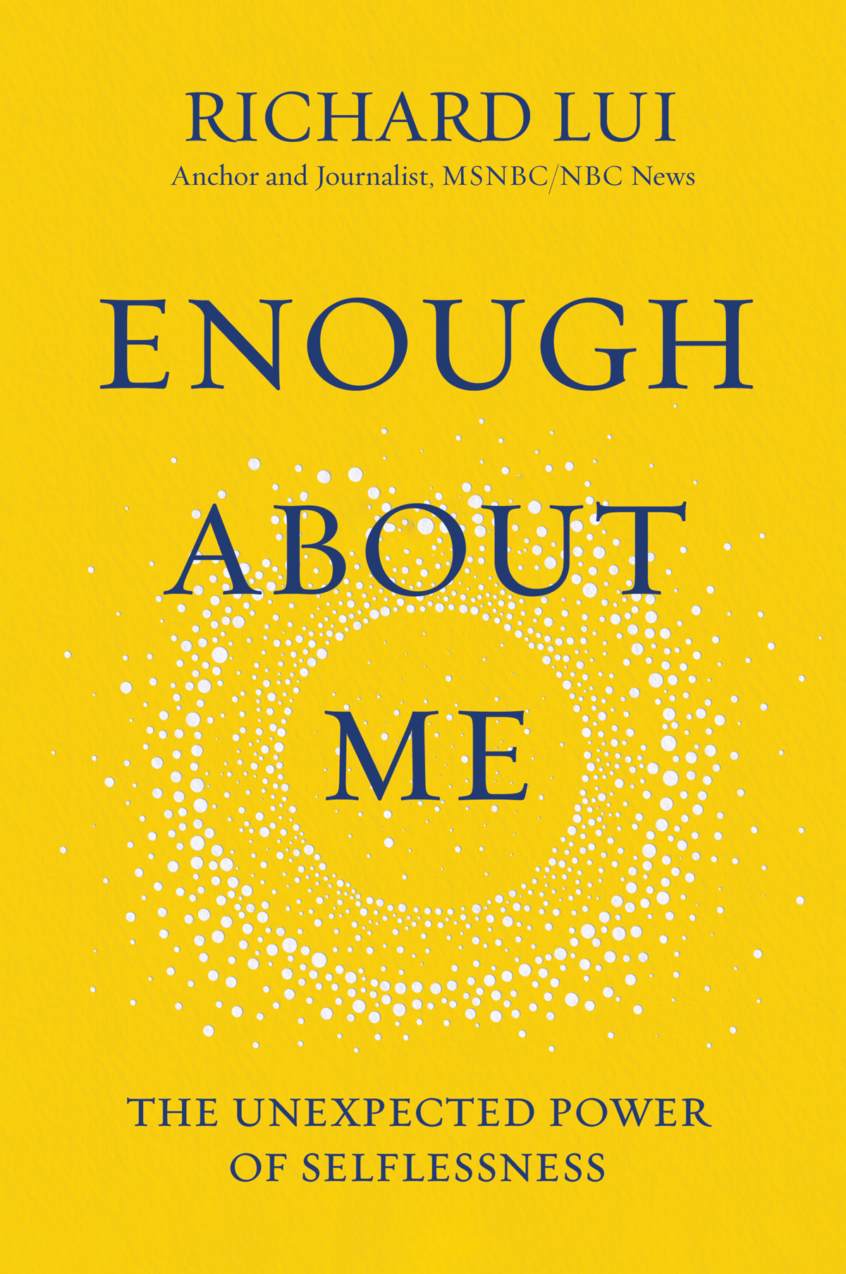 Enough About Me Richard Lui