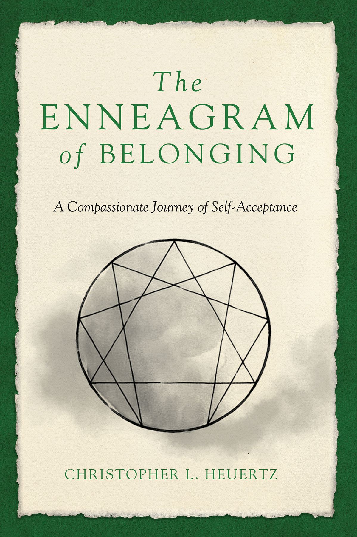The Enneagram Of Belonging Christopher L Heuertz