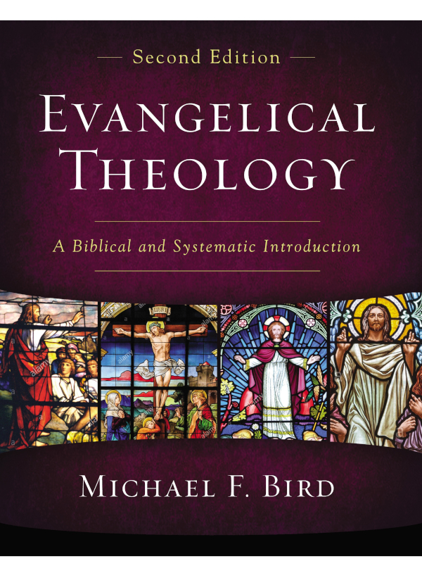 Evangelical Theology Second Edition Michael F Bird