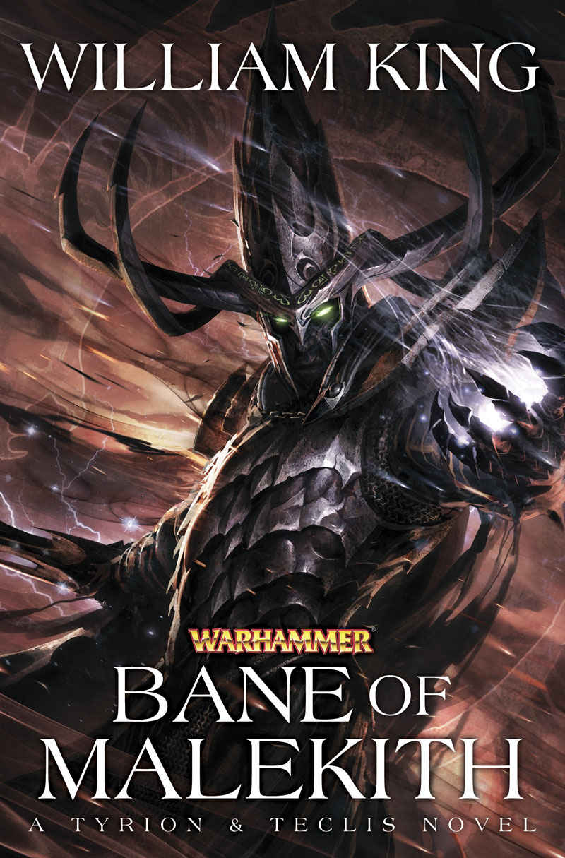 Bane Of Malekith Tyrion And Teclis Book 3 William King