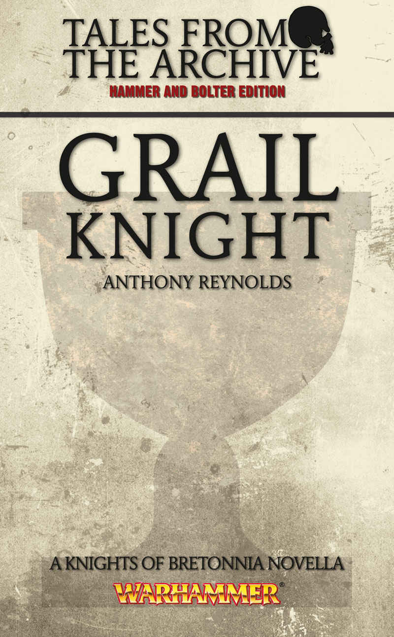 Grail Knight Anthony Reynolds