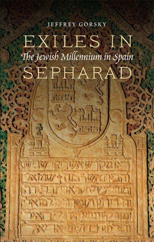 Exiles In Sepharad Jeffrey Gorsky