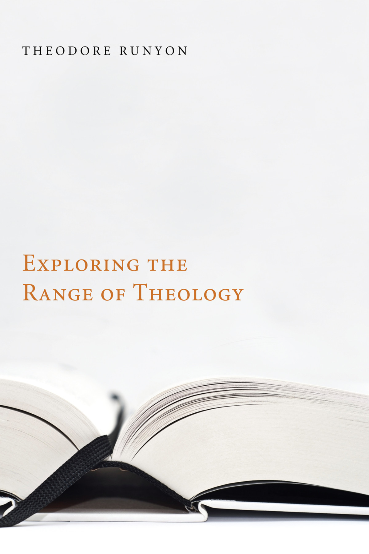 Exploring The Range Of Theology Theodore Runyon