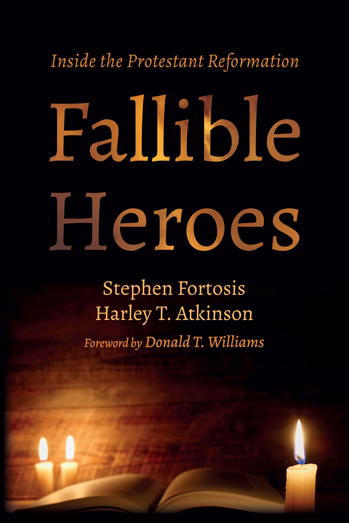 Fallible Heroes Stephen Fortosisharley T Atkinson
